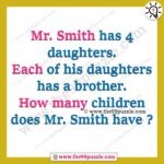 Mr. Smith has 4 daughters. Each of his daughters has a brother. How many children does Mr. Smith have? – Ridd106