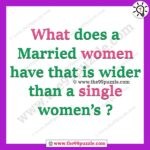What does a Married women have that is wider than a single women’s? – Ridd110