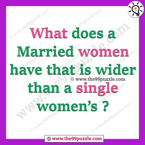 What does a Married women have that is wider than a single women's?