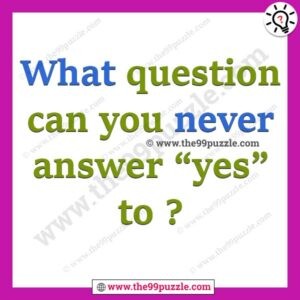 What question can you never answer “yes” to? – Ridd114