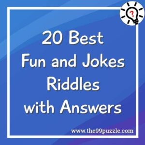 20 Best fun and jokes riddles with answers