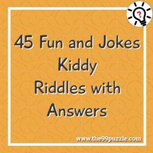 45 Fun and jokes kiddy riddles with answers