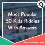Most popular 30 kids riddles with answers